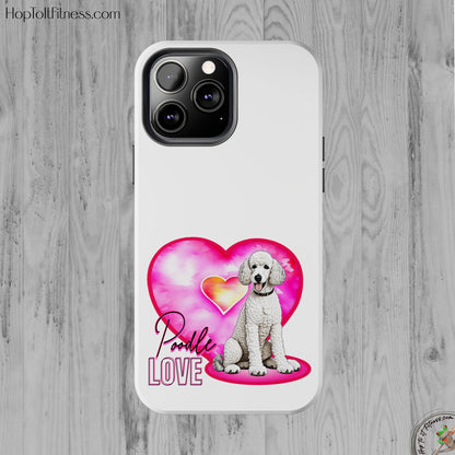 Poodle Love Tough Phone Case