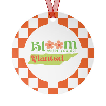 Bloom where you are Transplanted California to Tennessee 2023 Orange Metal Ornaments