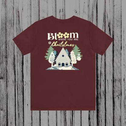 Bloom Where you are at Christmas Unisex Jersey Short Sleeve Tee