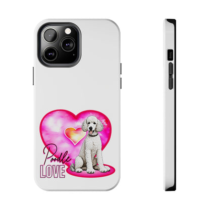 Poodle Love Tough Phone Case